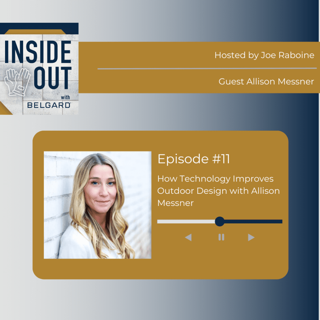 Inside out with Belgard Podcast featuring Allison Messner